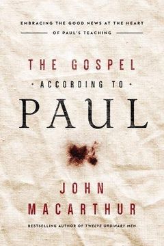 portada The Gospel According to Paul: Embracing the Good News at the Heart of Paul's Teachings (en Inglés)