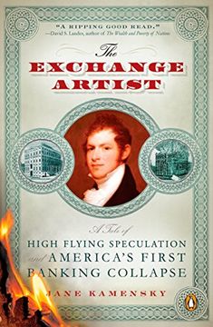 portada The Exchange Artist: A Tale of High-Flying Speculation and America's First Banking Collapse 