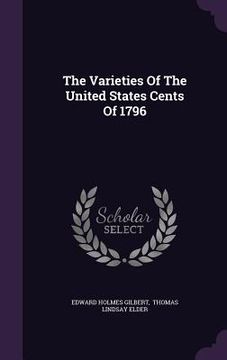 portada The Varieties Of The United States Cents Of 1796