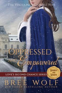portada Oppressed & Empowered: The Viscount's Capable Wife