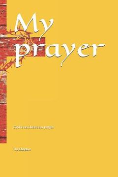 portada My Prayer: God Is as Close as a Prayer (en Inglés)