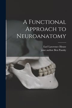 portada A Functional Approach to Neuroanatomy (en Inglés)