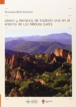 portada Léxico y literatura de tradición oral en el entorno de Las Médulas (León)