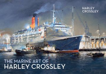 portada The Marine Art of Harley Crossley (en Inglés)
