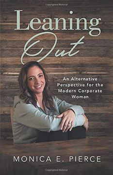 portada Leaning Out: An Alternative Perspective for the Modern Corporate Woman 