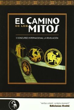 portada El Camino de los Mitos (i Concurso Internacional la Revelacion) (in Spanish)