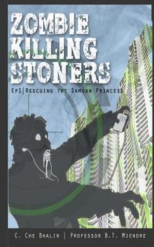 portada Zombie Killing Stoners, Episode 1: Rescuing the Samoan Princess (en Inglés)