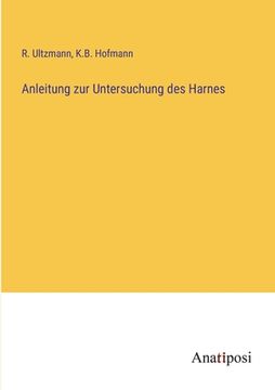 portada Anleitung zur Untersuchung des Harnes (en Alemán)