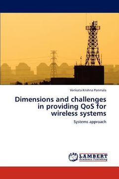 portada dimensions and challenges in providing qos for wireless systems (en Inglés)