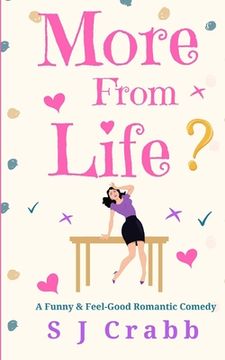 portada More From Life: A Funny and Feel-Good Romantic Comedy (en Inglés)