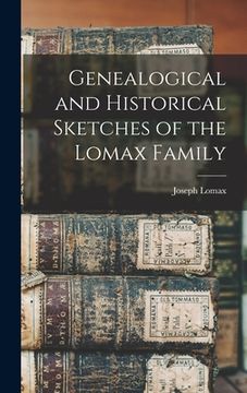 portada Genealogical and Historical Sketches of the Lomax Family (en Inglés)
