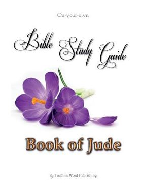 portada On-your-own Bible Study Guide: Book of Jude (en Inglés)