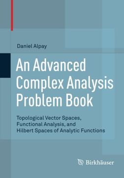 portada An Advanced Complex Analysis Problem Book: Topological Vector Spaces, Functional Analysis, and Hilbert Spaces of Analytic Functions