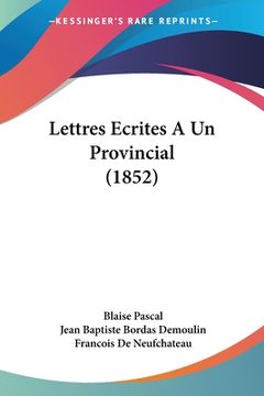 portada Lettres Ecrites A Un Provincial (1852) (in French)