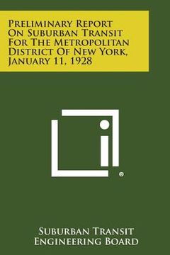 portada Preliminary Report On Suburban Transit For The Metropolitan District Of New York, January 11, 1928