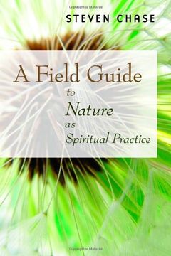 portada A Field Guide to Nature as Spiritual Practice (en Inglés)