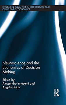 portada Neuroscience and the Economics of Decision Making (Routledge Advances in Experimental and Computable Economics) (en Inglés)