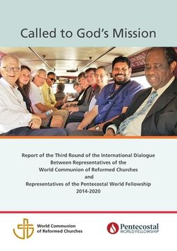 portada Called to God's Mission: Report of the Third Round of the International Dialogue Between Representatives of the World Communion of Reformed Chu (en Inglés)