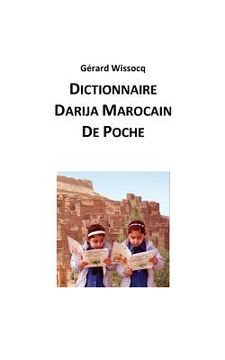 portada Dictionnaire Darija Marocain de Poche: Arabe Dialectal Marocain - Cours Approfondi de Darija (en Francés)