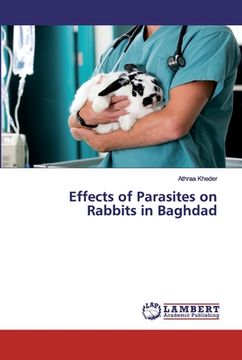 portada Effects of Parasites on Rabbits in Baghdad (en Inglés)