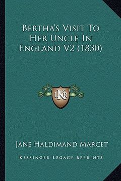 portada bertha's visit to her uncle in england v2 (1830) (en Inglés)