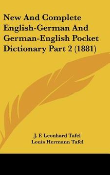 portada new and complete english-german and german-english pocket dictionary part 2 (1881) (in English)