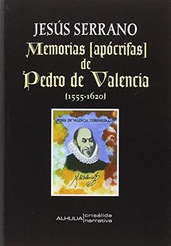 portada Memorias Apocrifas De Pedro Valencia 1555-1620