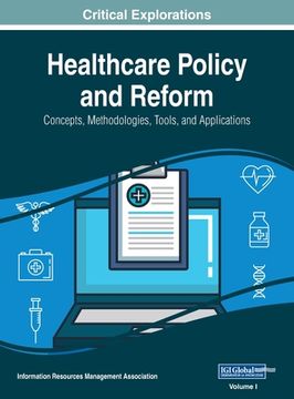portada Healthcare Policy and Reform: Concepts, Methodologies, Tools, and Applications, VOL 1 (en Inglés)