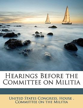portada hearings before the committee on militia