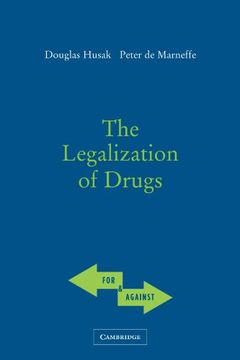 portada The Legalization of Drugs Paperback (For and Against) (en Inglés)