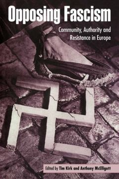 portada Opposing Fascism: Community, Authority and Resistance in Europe (en Inglés)