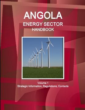 portada Angola Energy Sector Handbook Volume 1 Strategic Information, Regulations, Contacts (en Inglés)
