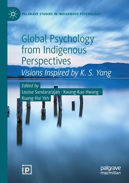 portada Global Psychology from Indigenous Perspectives: Visions Inspired by K. S. Yang (en Inglés)