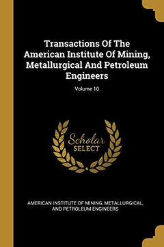 Libro Transactions of the American Institute of Mining, Metallurgical