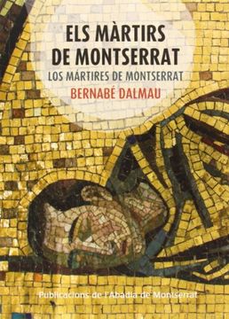 portada Els Màrtirs De Montserrat /Los Martires De Montserrat (Vària) (in Catalá)