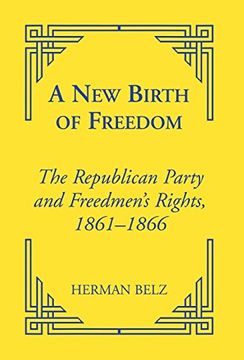 portada A new Birth of Freedom: The Republican Party and the Freedmen's Rights (Reconstructing America) (en Inglés)