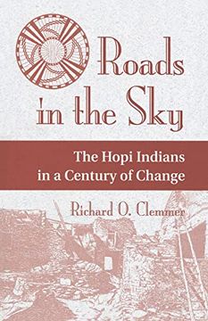 portada Roads in the Sky: The Hopi Indians in a Century of Change (Conflict and Social Change) (en Inglés)