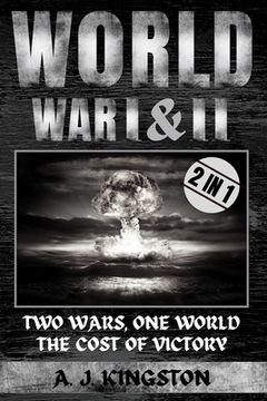 portada World War I & II: Two Wars, One World: The Cost of Victory (en Inglés)