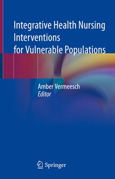 portada Integrative Health Nursing Interventions for Vulnerable Populations (en Inglés)