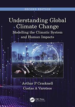 portada Understanding Global Climate Change: Modelling the Climatic System and Human Impacts (en Inglés)