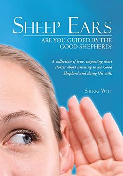 portada Sheep Ears: Are you Guided by the Good Shepherd? (en Inglés)