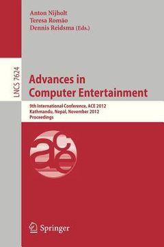portada advances in computer entertainment: 9th international conference, ace 2012, kathmandu, nepal, november 3-5, 2012, proceedings (en Inglés)