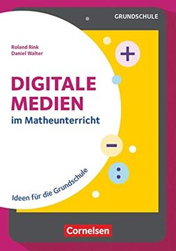 portada Digitale Medien im Mathe-Unterricht: Ideen für die Grundschule. Buch (en Alemán)