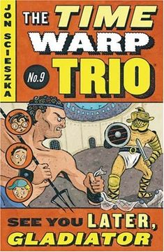 portada See you Later, Gladiator #9 (The Time Warp Trio) 