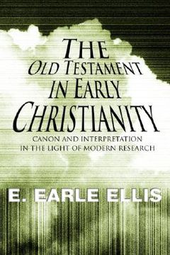 portada the old testament in early christianity: canon and interpretation in the light of modern research (en Inglés)