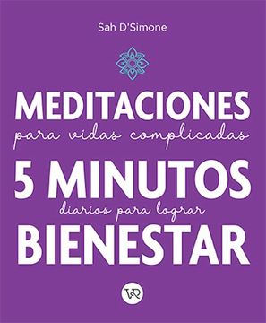 portada Meditaciones Para Vidas Complicadas. 5 Minutos Diarios Para Lograr Bienestar (in Spanish)