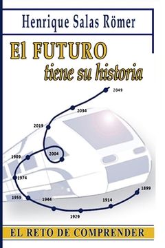 portada El Futuro Tiene su Historia: El Reto de Comprender (in Spanish)