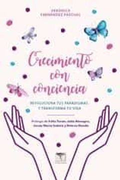 portada Crecimiento con Conciencia: Revoluciona tus Paradigmas y Transforma tu Vida (in Spanish)