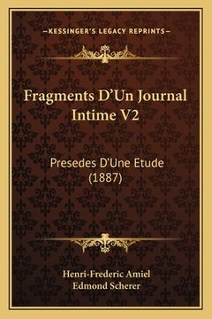 portada Fragments D'Un Journal Intime V2: Presedes D'Une Etude (1887) (en Francés)