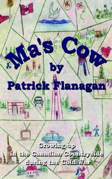 portada ma's cow: growing up in the canadian countryside during the cold war (en Inglés)